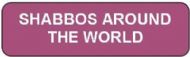 Shabbos around the world.jpg